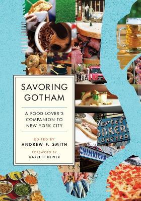 Savoring Gotham: A Food Lover's Companion to New York City - Garrett Oliver - cover