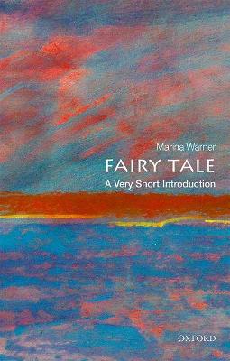 Fairy Tale: A Very Short Introduction - Marina Warner - cover