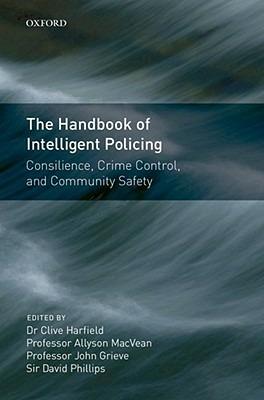 Handbook of Intelligent Policing: Consilience, Crime Control, and Community Safety - cover