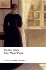 Four Major Plays: (Doll's House; Ghosts; Hedda Gabler; and The Master Builder)