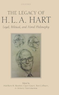The Legacy of H.L.A. Hart: Legal, Political and Moral Philosophy - cover