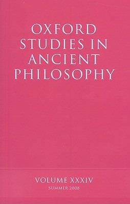 Oxford Studies in Ancient Philosophy: Volume XXXIV - cover