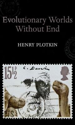 Evolutionary Worlds without End - Henry Plotkin - cover