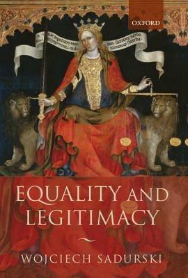 Equality and Legitimacy - Wojciech Sadurski - cover