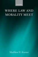 Where Law and Morality Meet - Matthew H. Kramer - cover