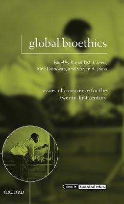 Global Bioethics: Issues of Conscience for the Twenty-First Century - cover