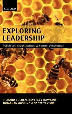 Exploring Leadership: Individual, Organizational, and Societal Perspectives - Richard Bolden,Beverley Hawkins,Jonathan Gosling - cover