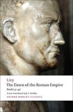 The Dawn of the Roman Empire: Books 31-40