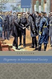 Hegemony in International Society - Ian Clark - cover