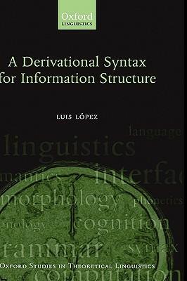 A Derivational Syntax for Information Structure - Luis López - cover