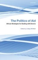 The Politics of Aid: African Strategies for Dealing with Donors - cover