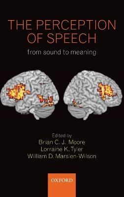 The Perception of Speech: from sound to meaning - cover