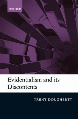 Evidentialism and its Discontents - cover