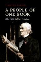 A People of One Book: The Bible and the Victorians - Timothy Larsen - cover
