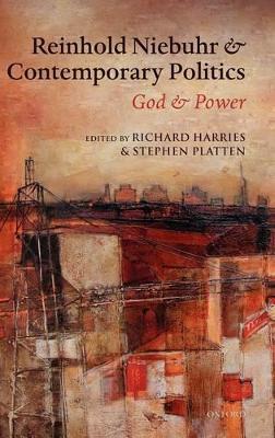 Reinhold Niebuhr and Contemporary Politics: God and Power - cover