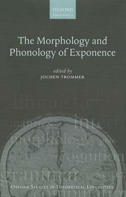 The Morphology and Phonology of Exponence - cover