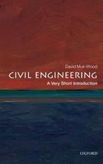 Civil Engineering: A Very Short Introduction