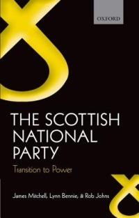 The Scottish National Party: Transition to Power - James Mitchell,Lynn Bennie,Rob Johns - cover