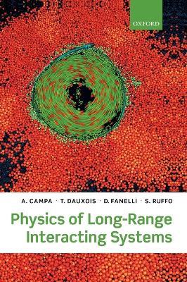 Physics of Long-Range Interacting Systems - A. Campa,T. Dauxois,D. Fanelli - cover