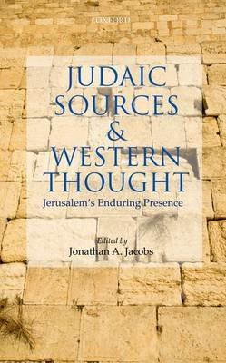 Judaic Sources and Western Thought: Jerusalem's Enduring Presence - cover