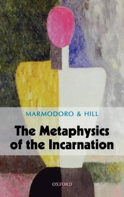 The Metaphysics of the Incarnation - cover