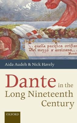 Dante in the Long Nineteenth Century: Nationality, Identity, and Appropriation - cover