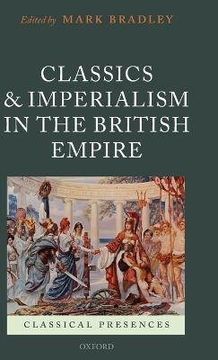 Classics and Imperialism in the British Empire - cover