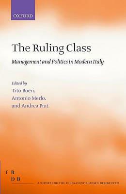 The Ruling Class: Management and Politics in Modern Italy - cover