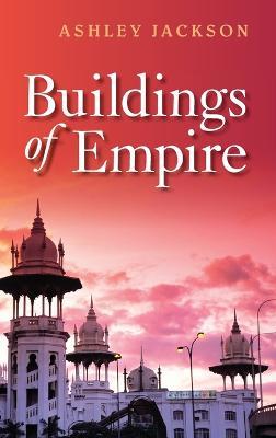 Buildings of Empire - Ashley Jackson - cover