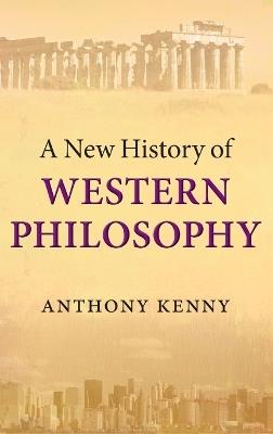 A New History of Western Philosophy - Anthony Kenny - cover