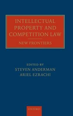 Intellectual Property and Competition Law: New Frontiers - cover