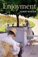 Enjoyment: The Moral Significance of Styles of Life - John Kekes - cover