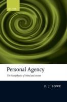 Personal Agency: The Metaphysics of Mind and Action - E. J. Lowe - cover