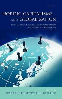 Nordic Capitalisms and Globalization: New Forms of Economic Organization and Welfare Institutions - cover