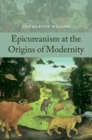 Epicureanism at the Origins of Modernity - Catherine Wilson - cover
