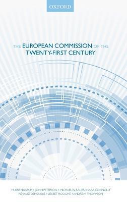 The European Commission of the Twenty-First Century - Hussein Kassim,John Peterson,Michael W. Bauer - cover