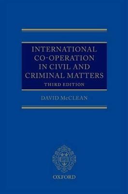 International Co-operation in Civil and Criminal Matters - David McClean - cover