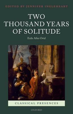Two Thousand Years of Solitude: Exile After Ovid - cover