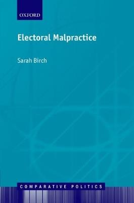 Electoral Malpractice - Sarah Birch - cover