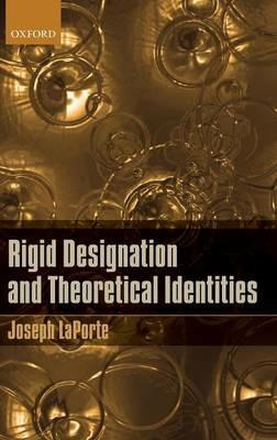 Rigid Designation and Theoretical Identities - Joseph LaPorte - cover