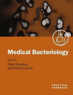 Medical Bacteriology: A Practical Approach - cover