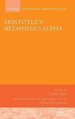 Aristotle's Metaphysics Alpha: Symposium Aristotelicum - Oliver Primavesi - cover