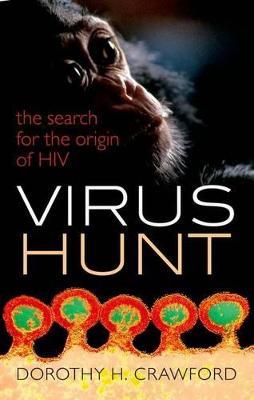 Virus Hunt: The search for the origin of HIV/AIDs - Dorothy H. Crawford - cover