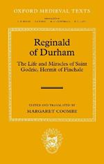 Reginald of Durham: The Life and Miracles of Saint Godric, Hermit of Finchale