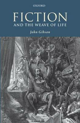 Fiction and the Weave of Life - John Gibson - cover