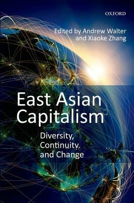 East Asian Capitalism: Diversity, Continuity, and Change - cover