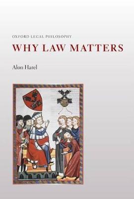 Why Law Matters - Alon Harel - cover
