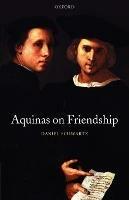 Aquinas on Friendship - Daniel Schwartz - cover