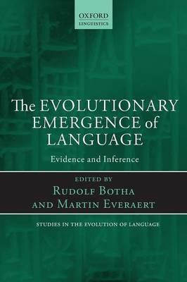 The Evolutionary Emergence of Language: Evidence and Inference - cover