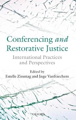 Conferencing and Restorative Justice: International Practices and Perspectives - cover
